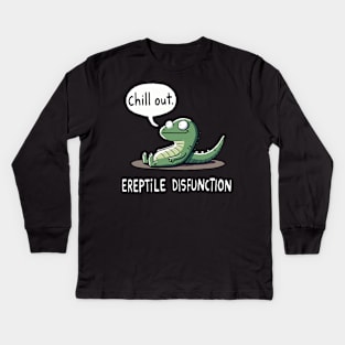 Ereptile Disfunction Chill out Reptile Kids Long Sleeve T-Shirt